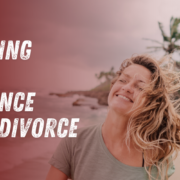 Rebuilding Your Confidence After a Divorce